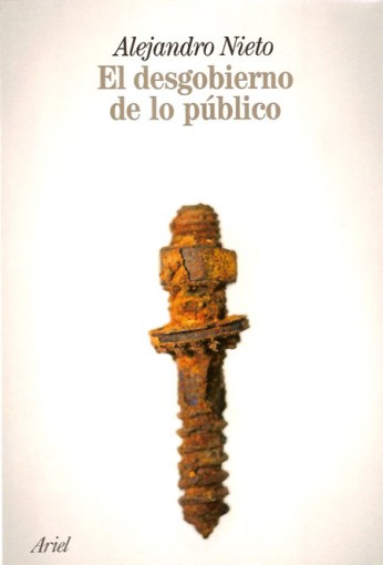 El desgobierno de lo público, de Alejandro Nieto